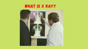 What is X ray