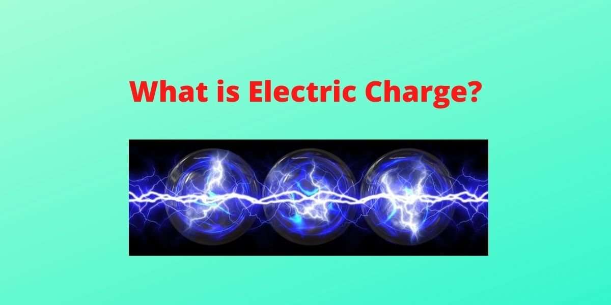 What Is Electric Charge Amazing Definition Properties