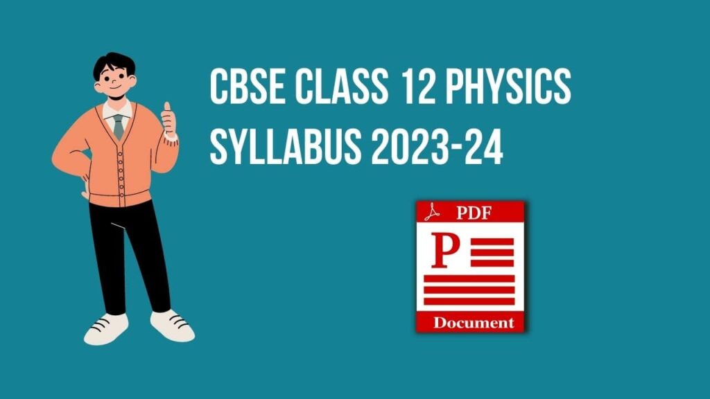 CBSE Class 12 Physics Syllabus 2023-24 PDF Download