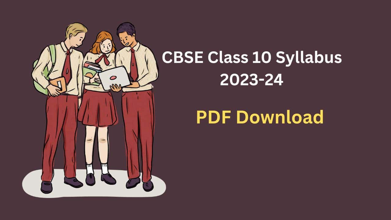 CBSE Class 10 Syllabus 2023 24 Released Download Subject Wise 