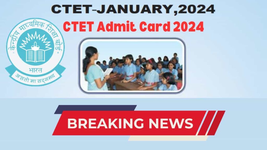 CTET Admit Card 2024 Live Updates @ctet.nic.in