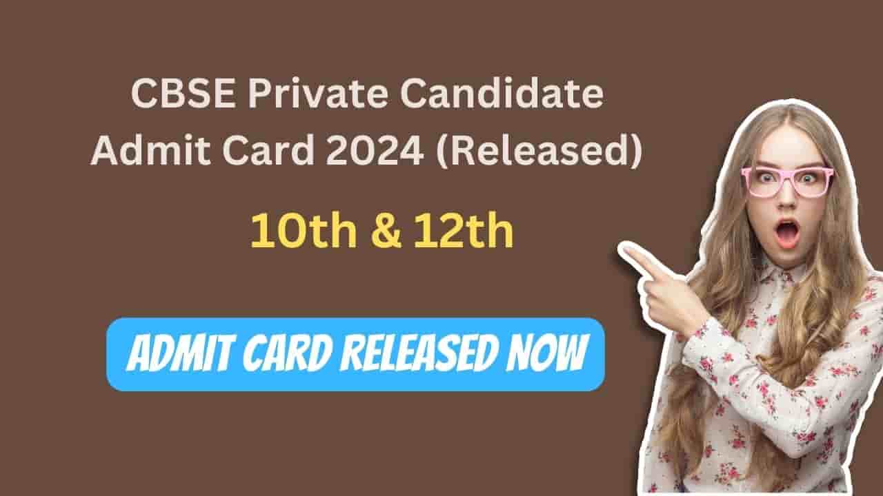 CBSE Admit Card for Private Candidates for Board Examination 2024